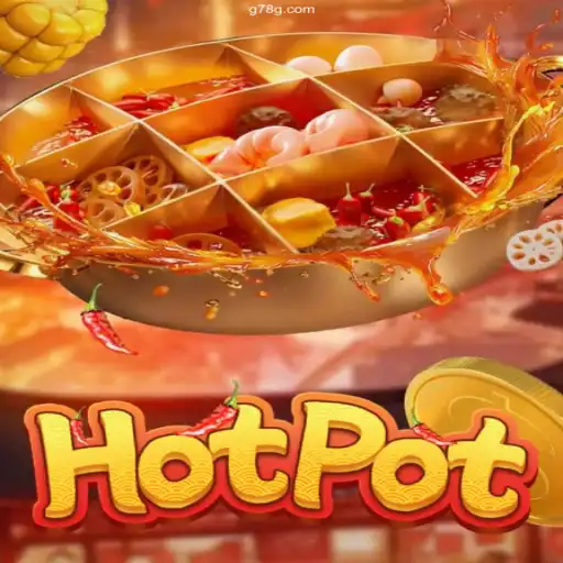 Discover the Thrills of Hotpot on 78G⭐️ ONLINE PLATAFORMA OFICIAL