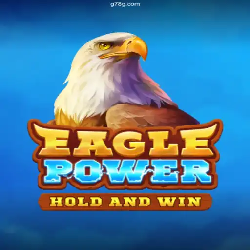 EaglePower - Explore the Skies with 78G’s Latest Online Adventure