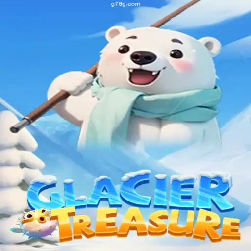 Explore GlacierTreasure: Unveiling Adventure in the World of 78G
